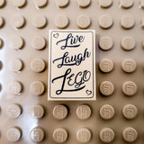 Live Laugh LEGO 2x3 Tile (Custom Pad Printed LEGO)